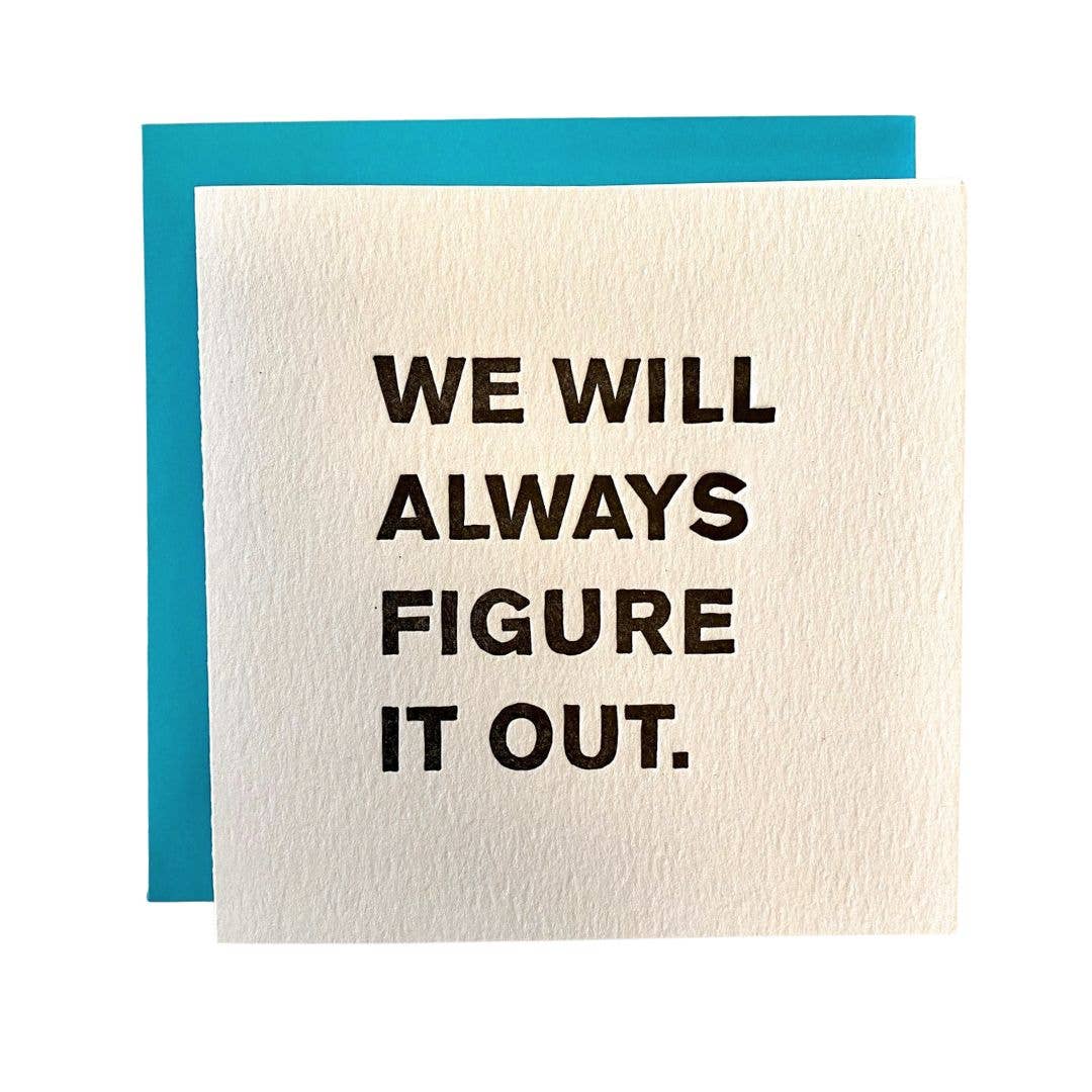We Will Always Figure It Out Card