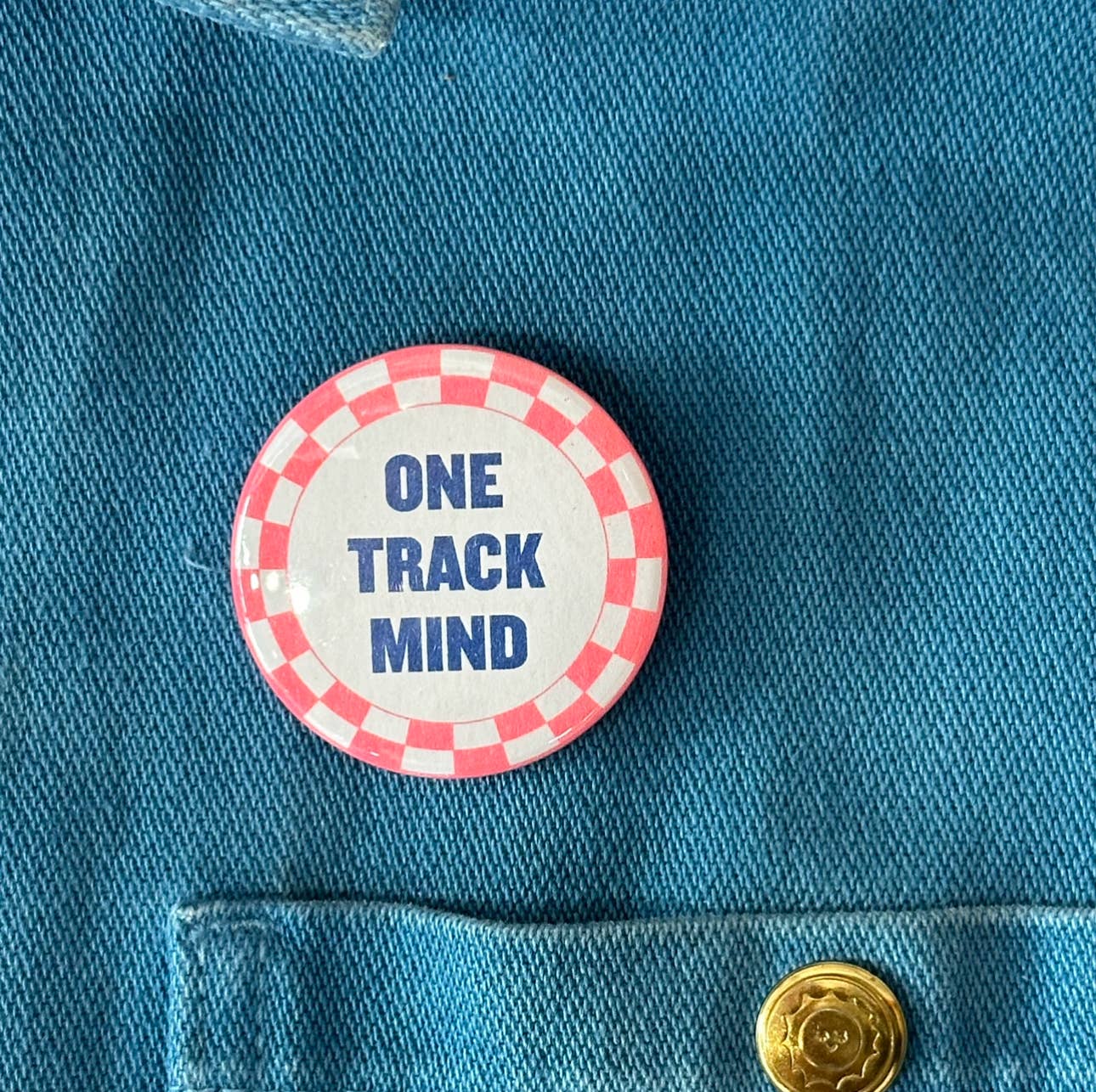 One Track Mind Button