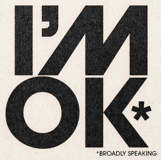 'I’m Ok' Print
