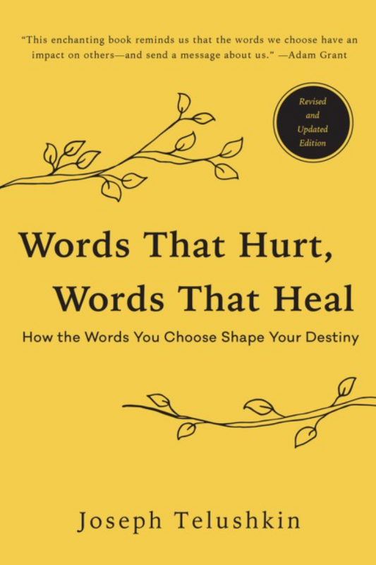 Words That Hurt, Words That Heal: How the Words You Choose