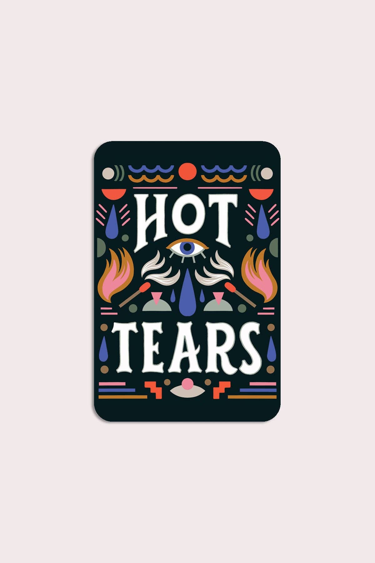 Hot Tears Vinyl Sticker