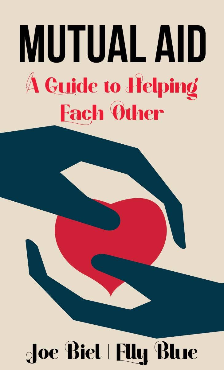 Microcosm Publishing & Distribution - Mutual Aid: A Guide to Helping Each Other (Zine)