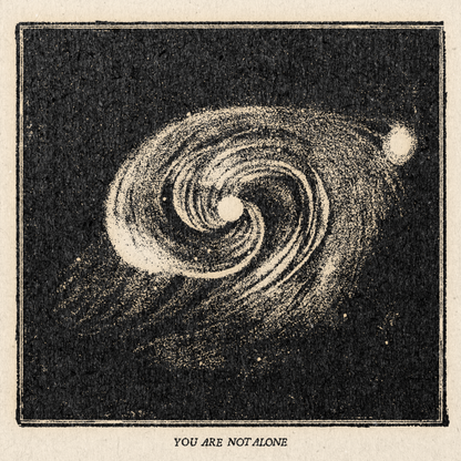 'You Are Not Alone' Print