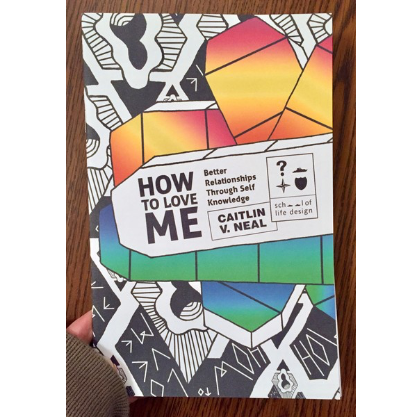 How to Love Me: Better Relationships (Zine)