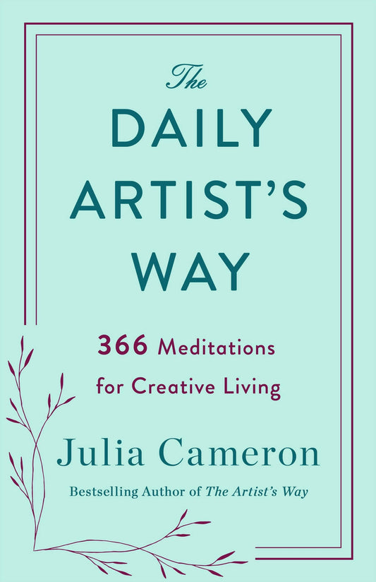 Macmillan Publishers - Daily Artist's Way, The: 366 Meditations For Creative Living